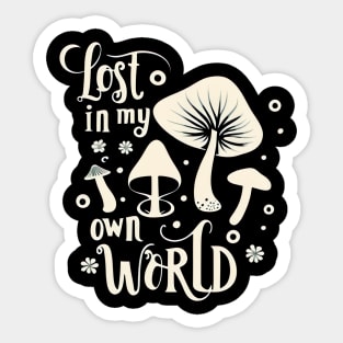 Lost In My Own World Sticker